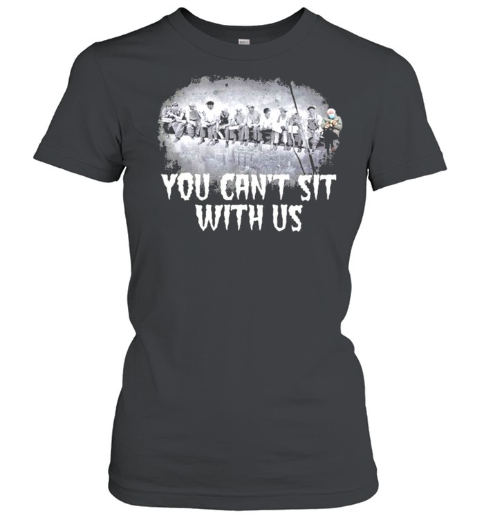 You can’t sit with us Bernie Sanders shirt Classic Women's T-shirt