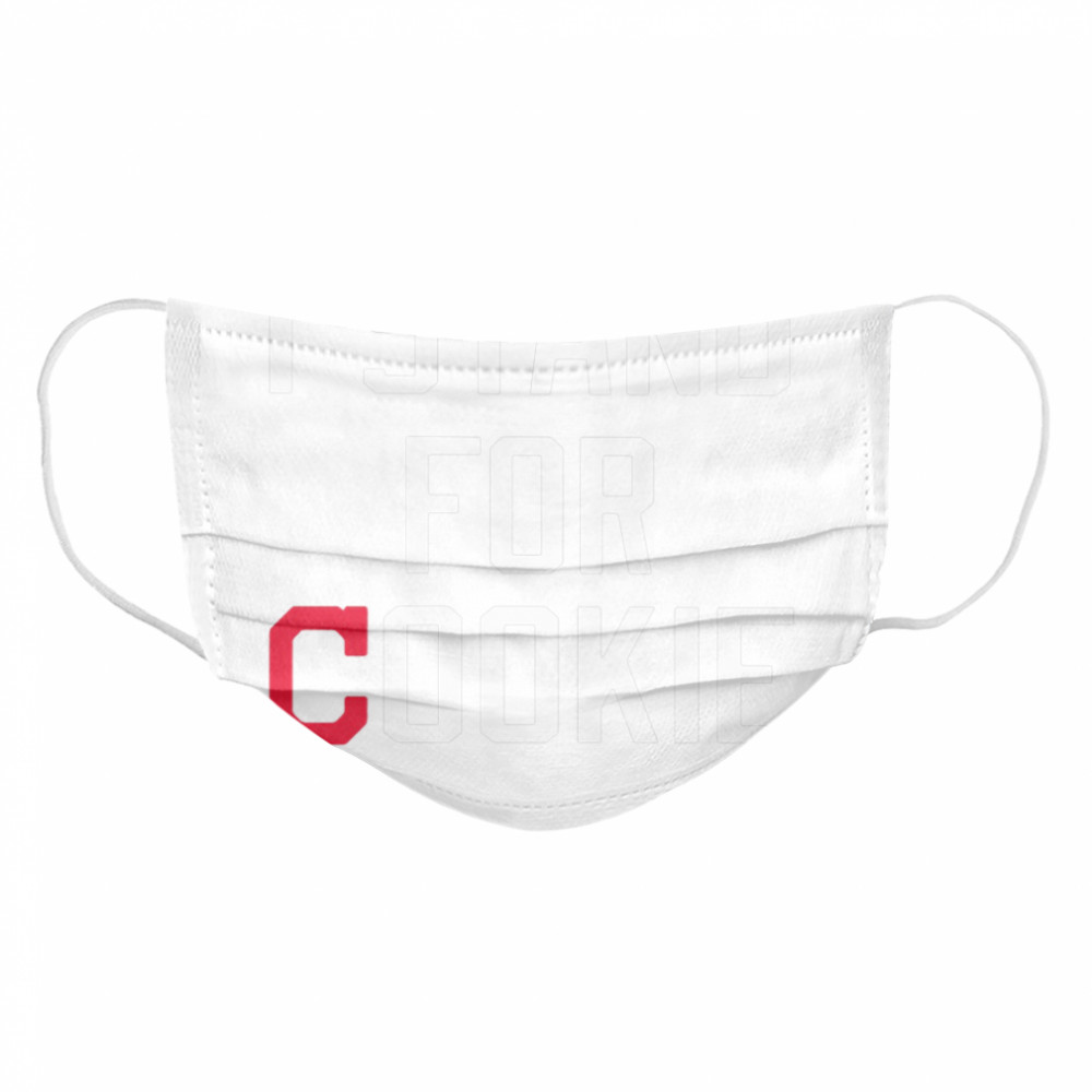I Stand For Cookie shirt 5 Cloth Face Mask