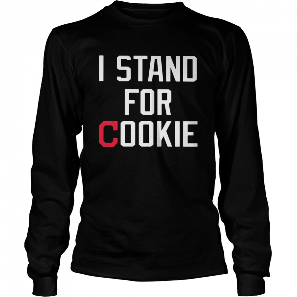 I Stand For Cookie shirt 2 Long Sleeved
