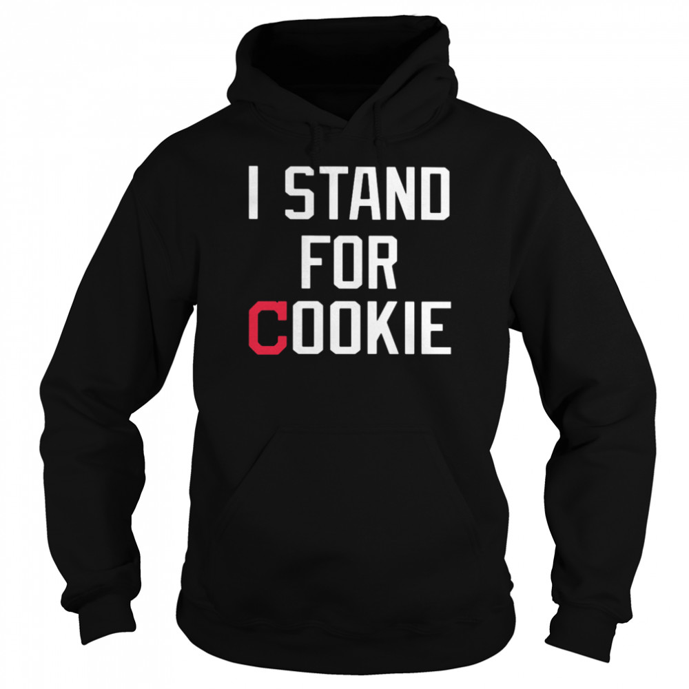 I Stand For Cookie shirt 4 Unisex Hoodie