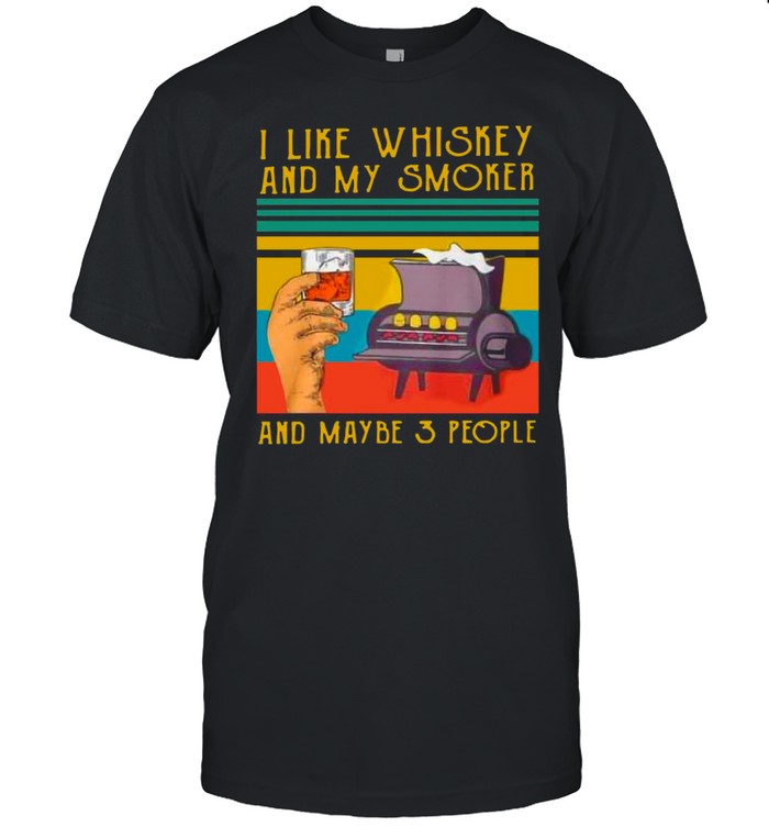 I Like Whiskey And My Smoker And Maybe 3 People Vintage shirt Classic Men's T-shirt