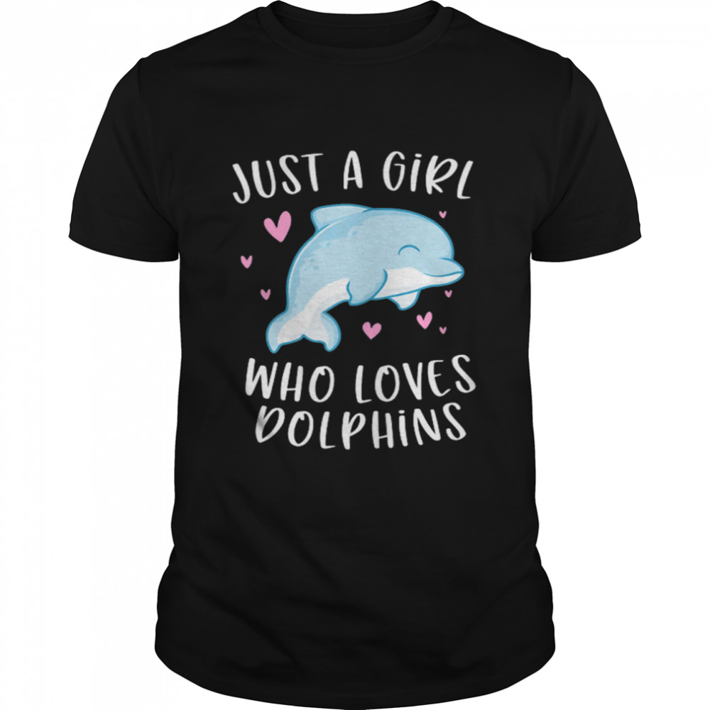 Just A Girl Who Loves Dolphins shirt Classic Men's T-shirt