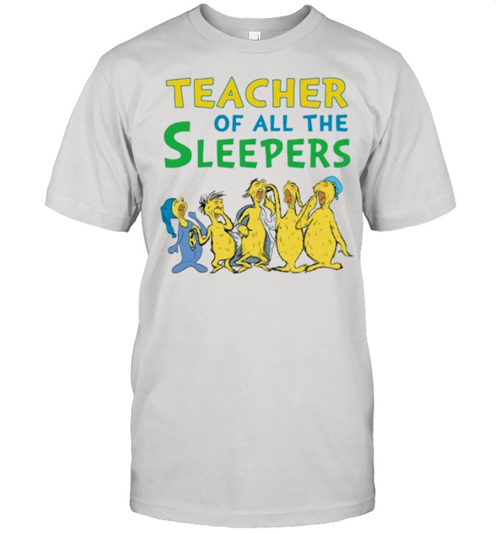 Teacher of all the sleepers shirt Classic Men's T-shirt