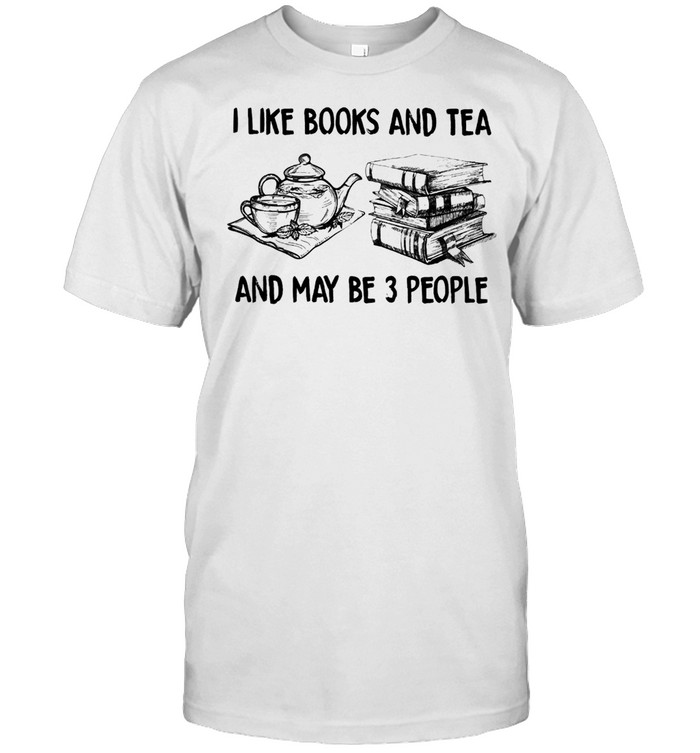 I like books and tea and maybe 3 people shirt Classic Men's T-shirt