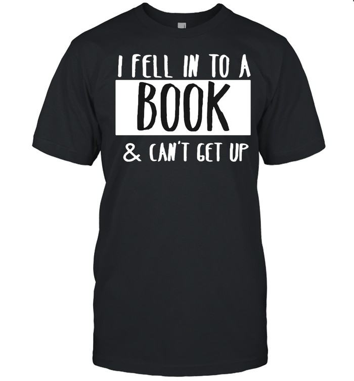 I Fell Into A Book And Can’t Get Up T-shirt Classic Men's T-shirt