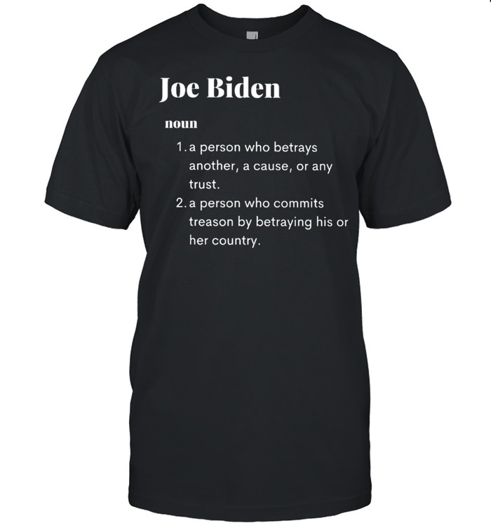 Joe Biden a person who betrays another a cause or any trust shirt Classic Men's T-shirt