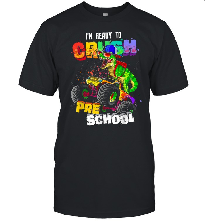 Ready To Crush Preschool TRex Monster Truck Back to School shirt Classic Men's T-shirt