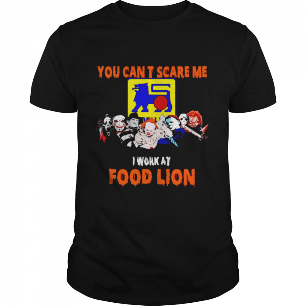Halloween Horror movies characters you can’t scare me I work at Food Lion shirt Classic Men's T-shirt