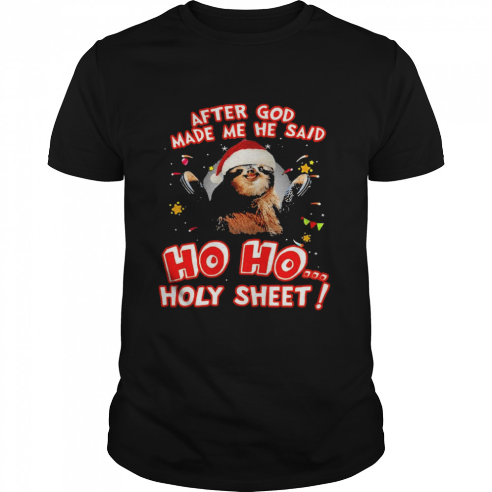 Santa sloth after god made me he said ho ho holy sheet merry christmas shirt Classic Men's T-shirt