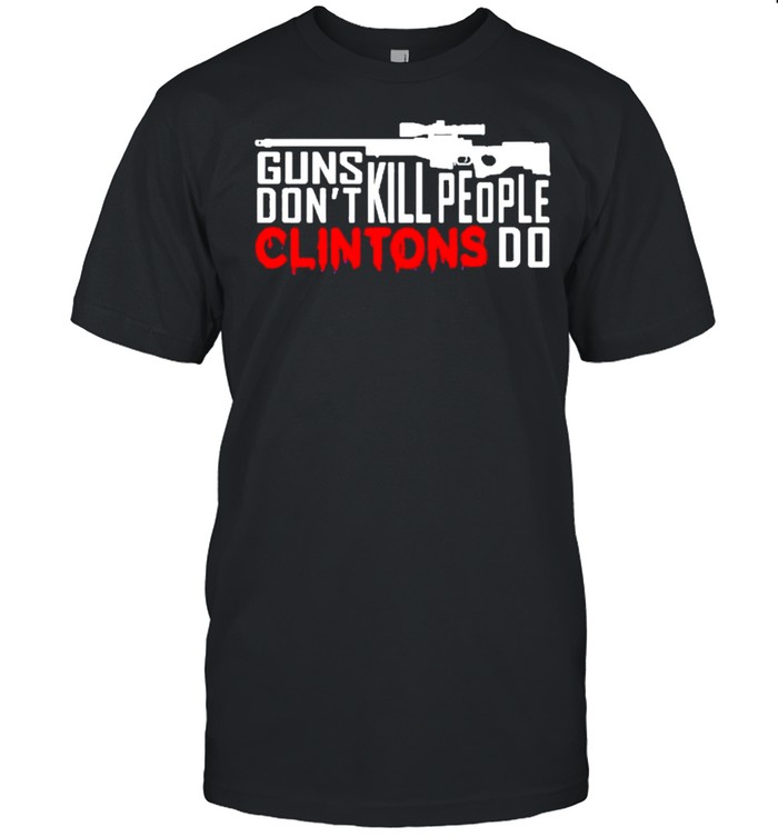 Guns don’t kill people clintons do shirt Classic Men's T-shirt