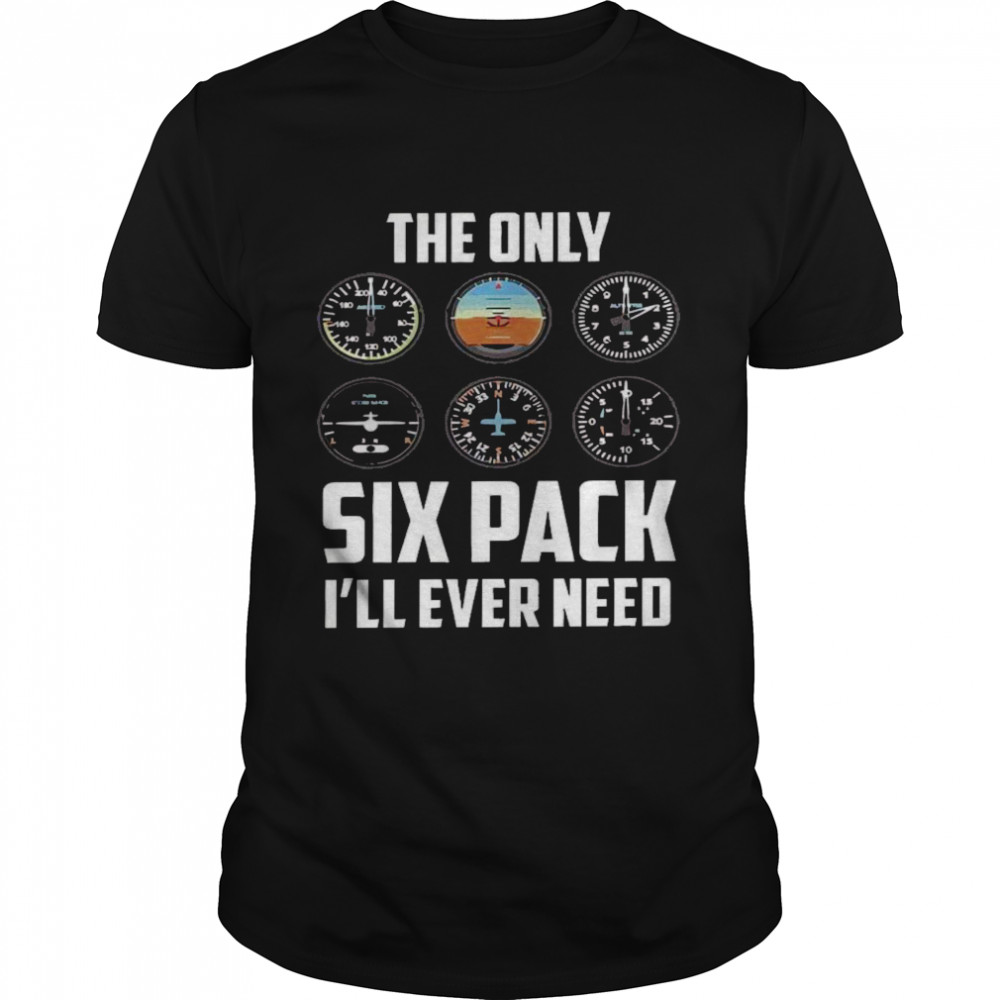 The only six pack i’ll ever need shirt Classic Men's T-shirt