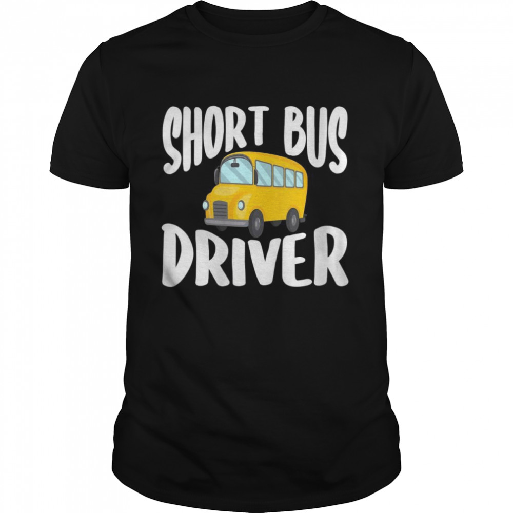 Short Bus Driver School Bus Drivers  Classic Men's T-shirt