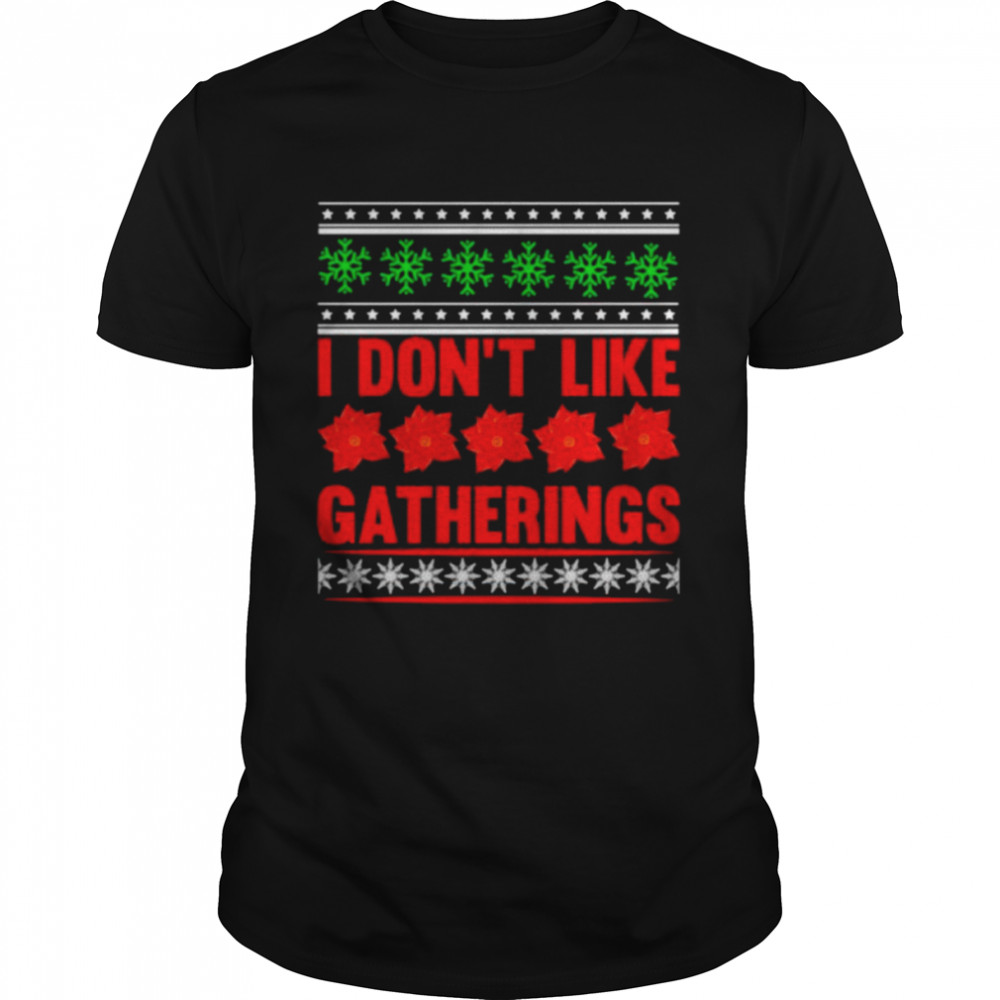 Original i don’t like gatherings Christmas shirt Classic Men's T-shirt