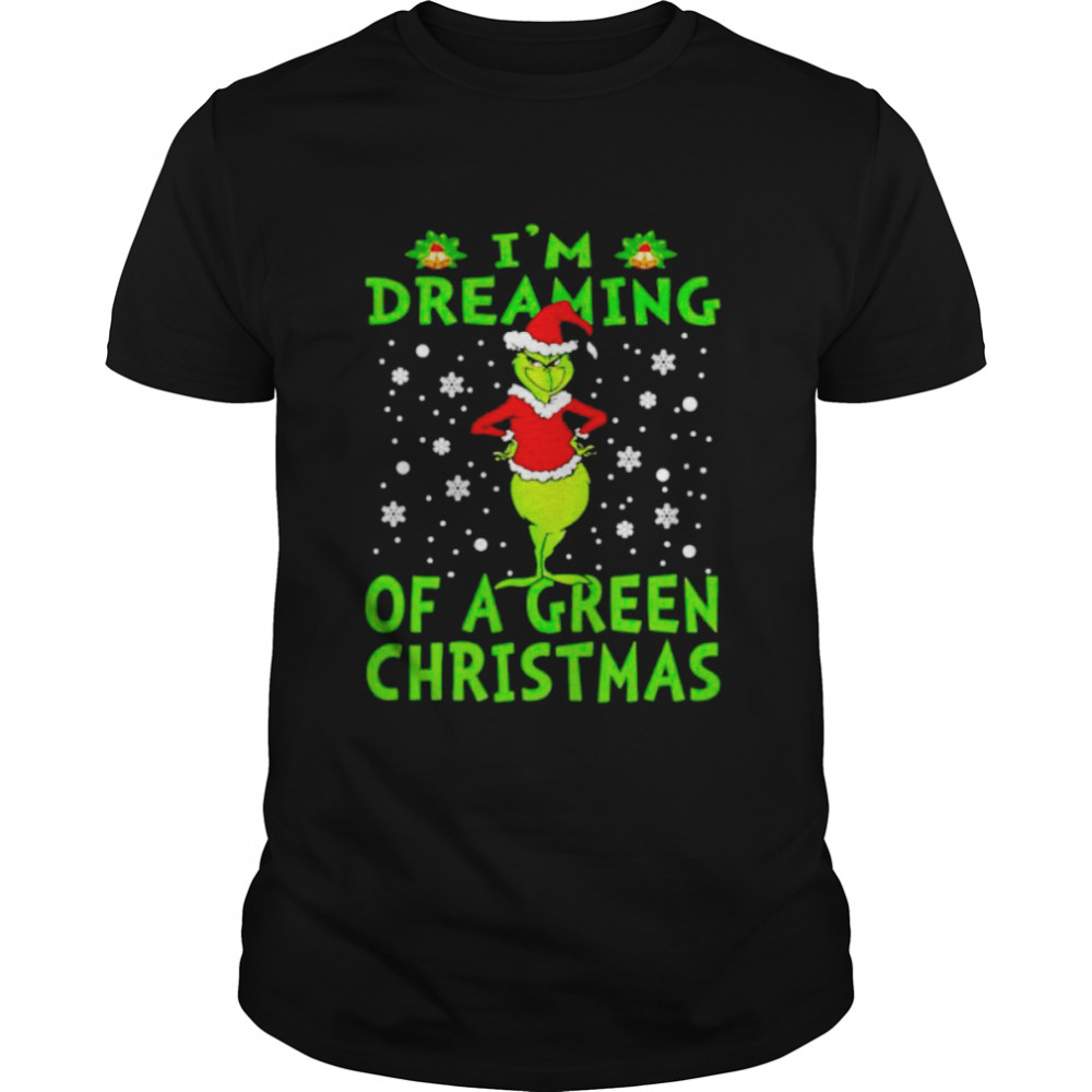 grinch I’m dreaming of a green christmas shirt Classic Men's T-shirt