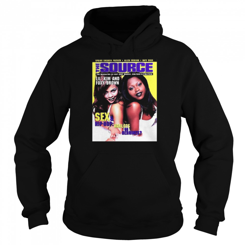 The Source Lil Kim And Foxy Brown Sex And Hip-Hop Queen Latifah T-shirt Unisex Hoodie