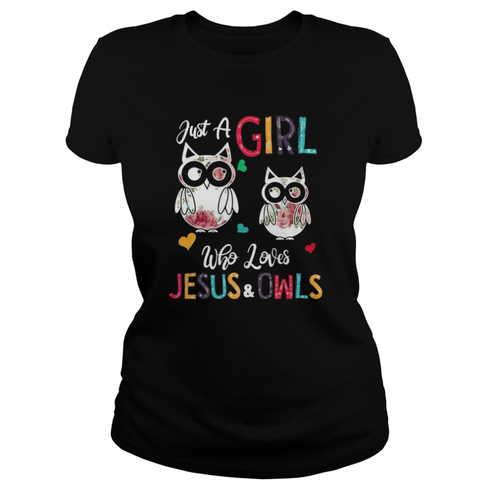 Just a Girl Who Loves Jesus And Owls Costume Christian  Classic Women's T-shirt