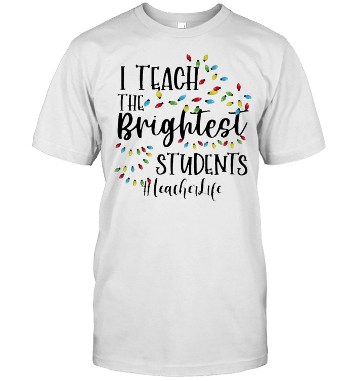 Merry Christmas Light I Teacher the Brightest Students #Teacher Life  Classic Men's T-shirt