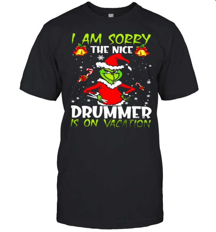 Grinch I Am Sorry The Nice Drummer Is On Vacation  Classic Men's T-shirt
