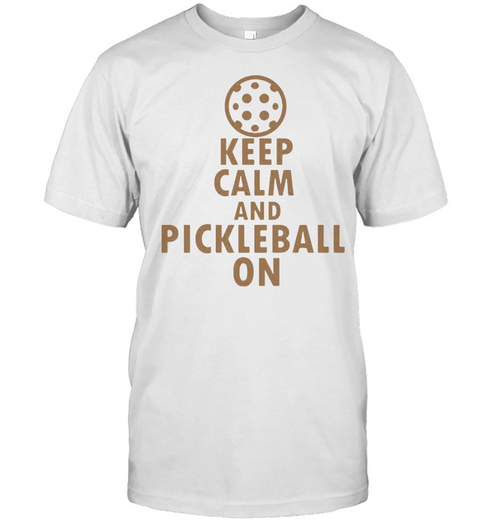 Keep Calm And Pickleball On T-shirt Classic Men's T-shirt