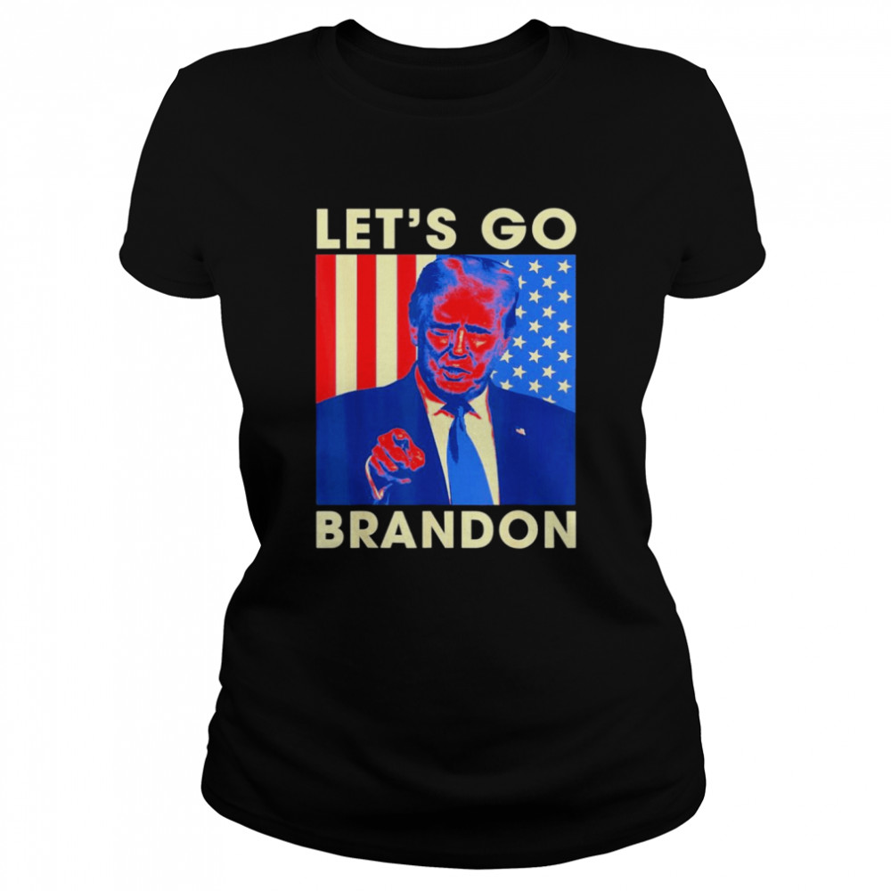 Let’s Go Brandon Trump And America Flag Anti Biden 2021 Style  Classic Women's T-shirt