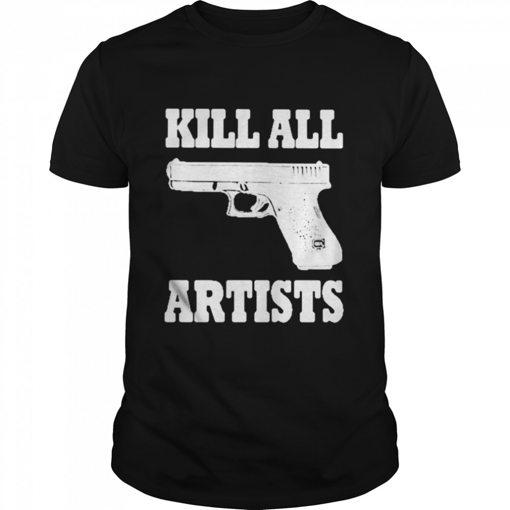 Gun Kill all artists shirt Classic Men's T-shirt