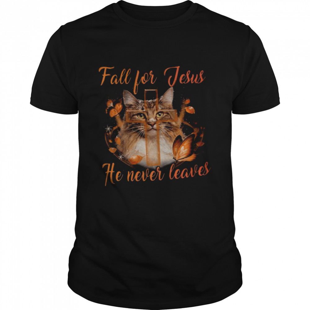 Cat Fall For Jesus He Never Leaves  Classic Men's T-shirt