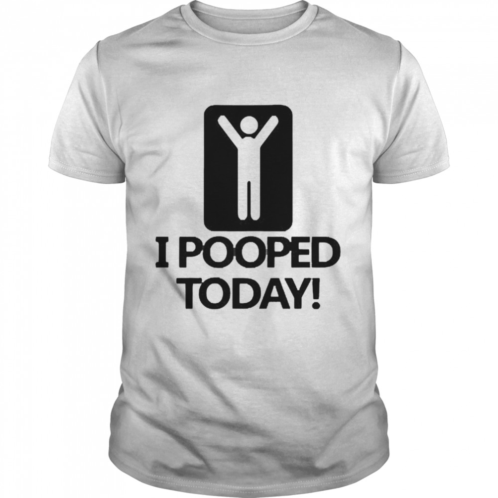 I Pooped Today Adult  Classic Men's T-shirt