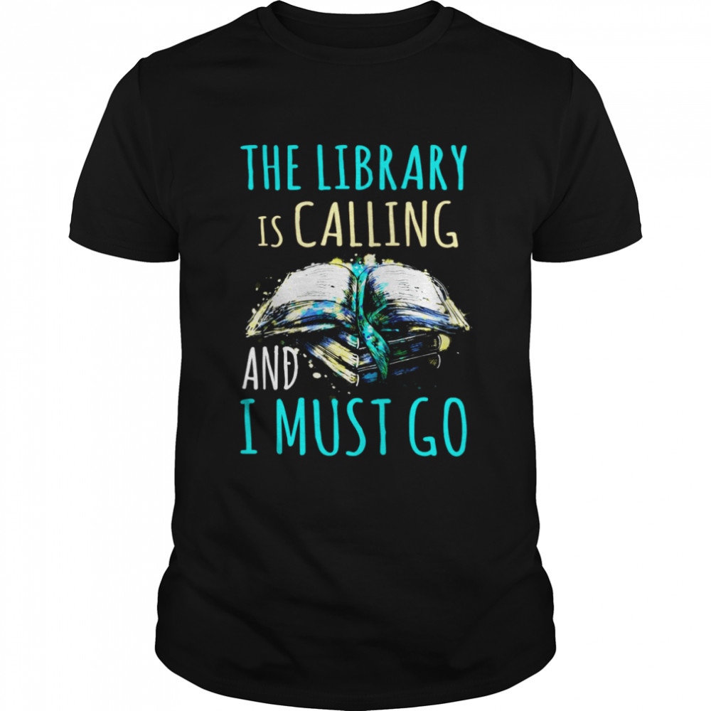 The Library Is Calling And I Must Go  Classic Men's T-shirt