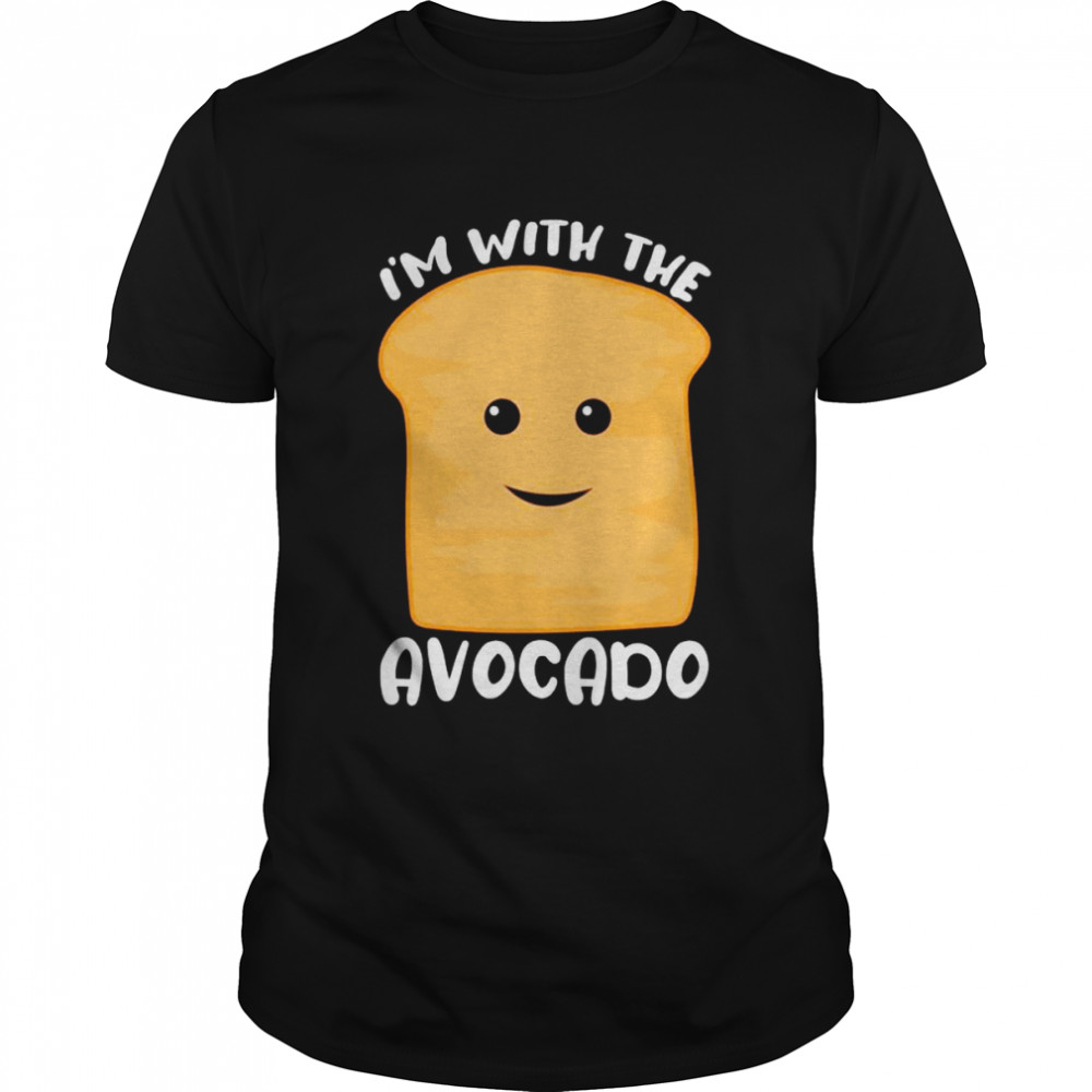 I’m With The Avocado Toast  Classic Men's T-shirt