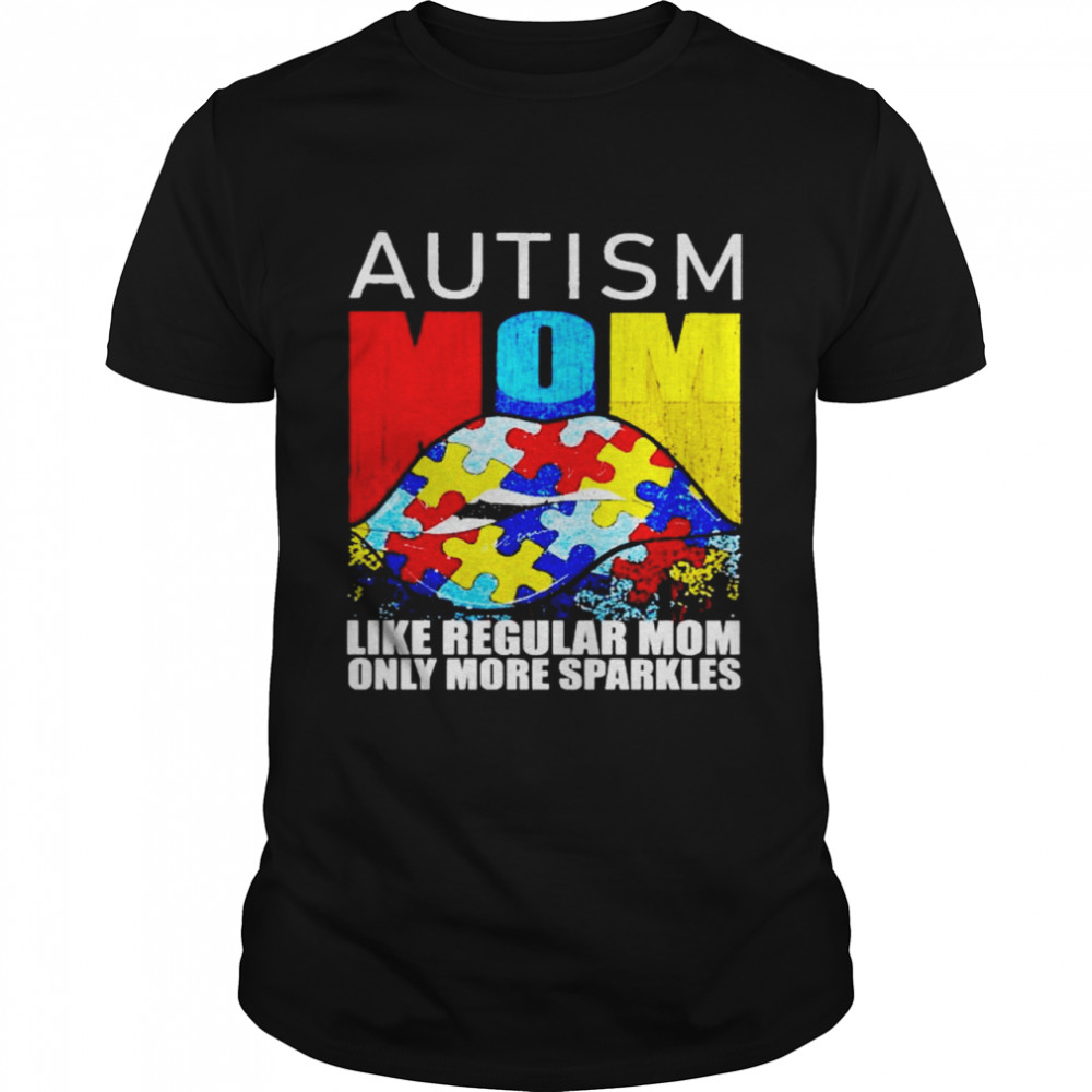 autism Mom like regular Mom only more sparkles shirt Classic Men's T-shirt