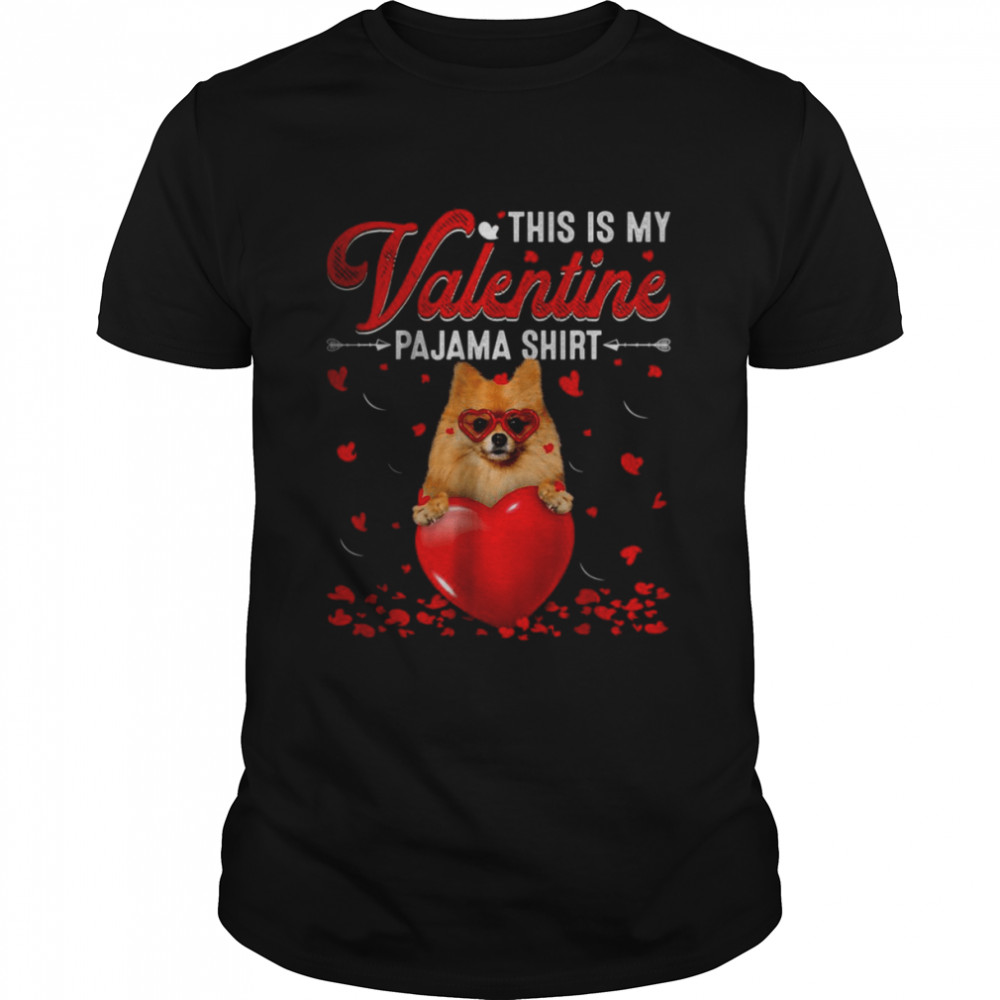 This Is My Valentine Pajama  Pomeranian Dog T- Classic Men's T-shirt