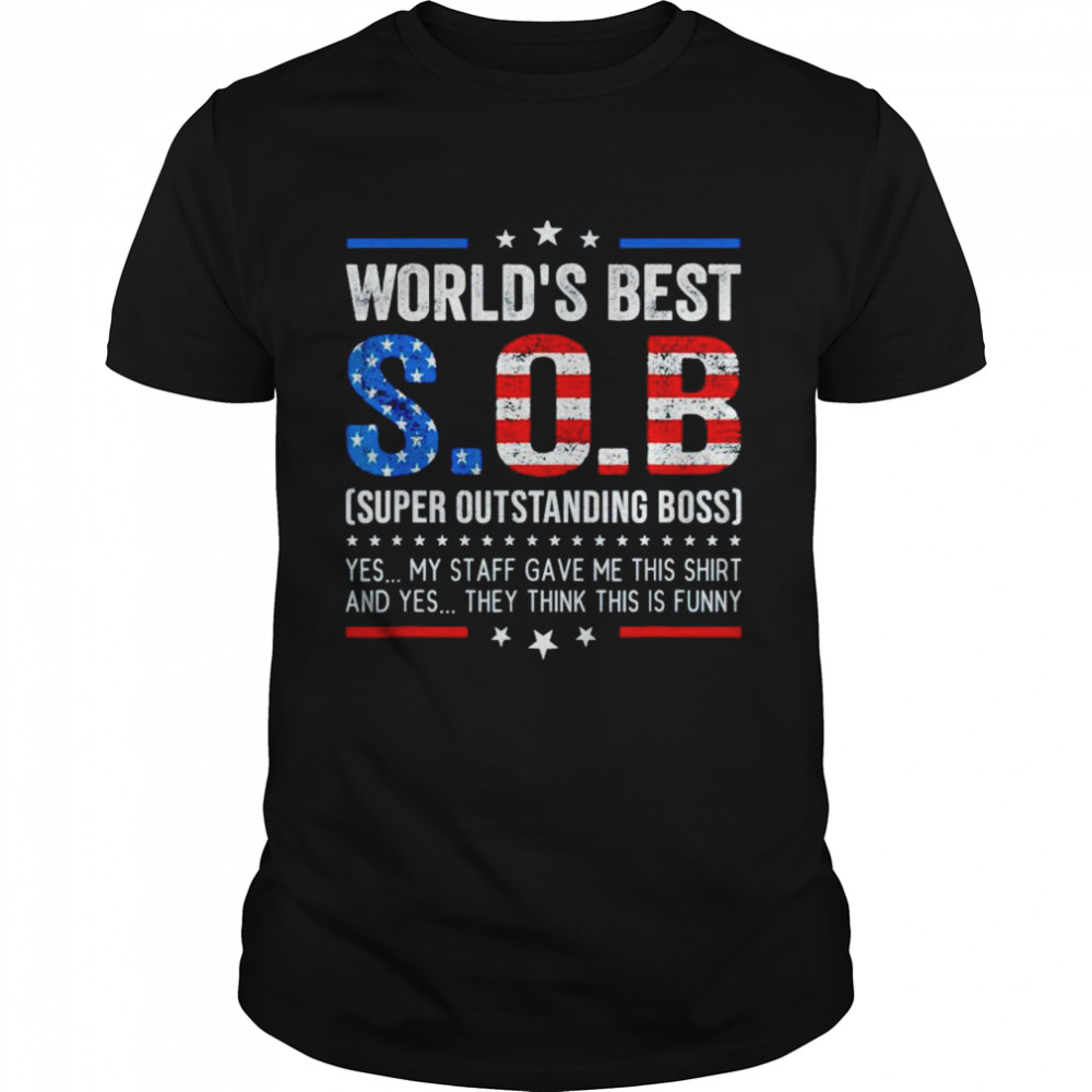 World’s best SOB super Outstanding boss US flag shirt Classic Men's T-shirt