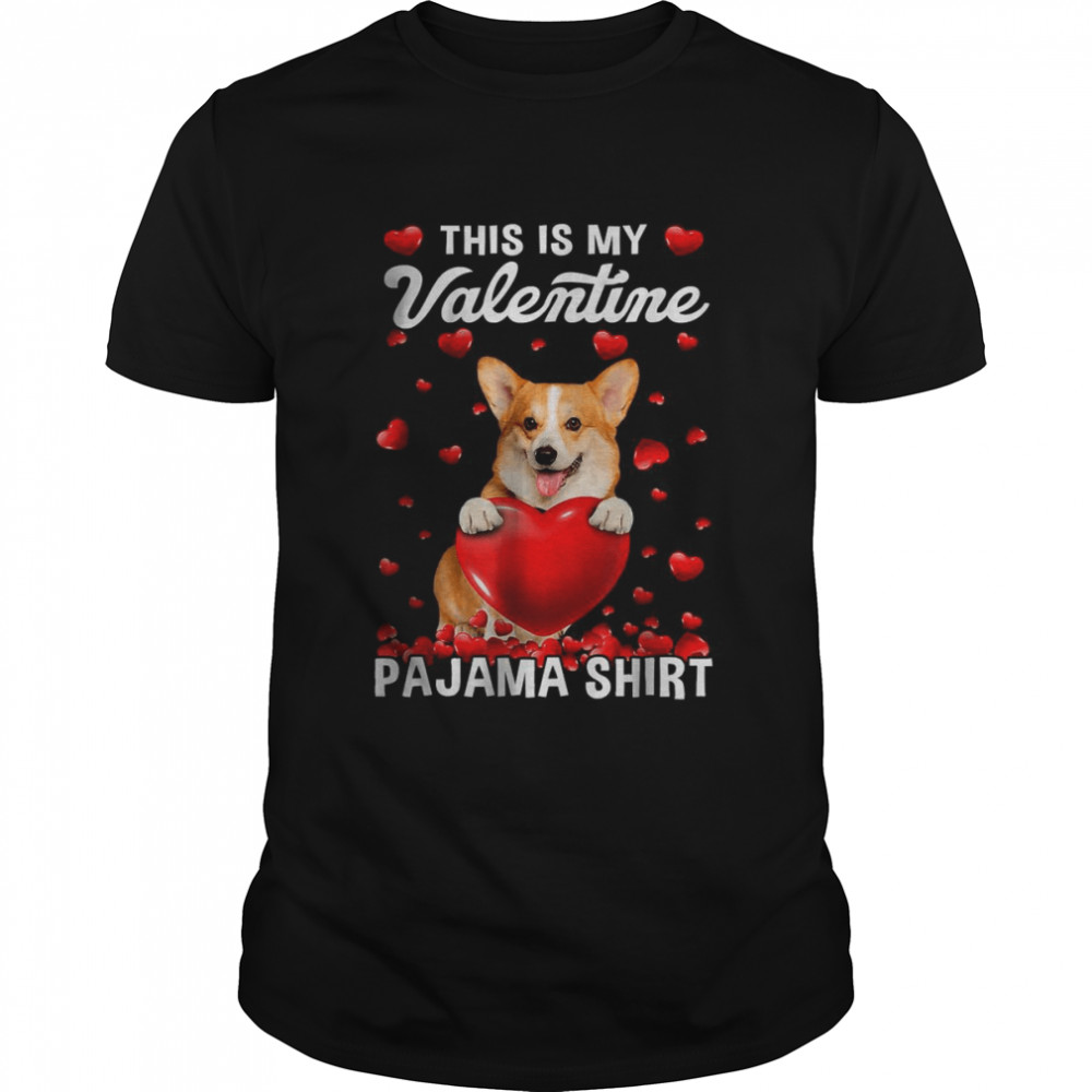 This Is My Valentine Pajama Corgi Dog Puppy  Classic Men's T-shirt