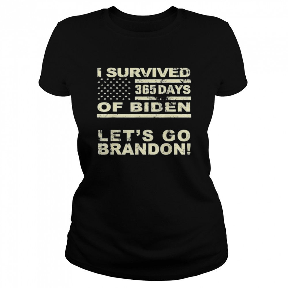 I Survived 365 Days Of Biden Lets Go Brandon shirt Classic Women's T-shirt