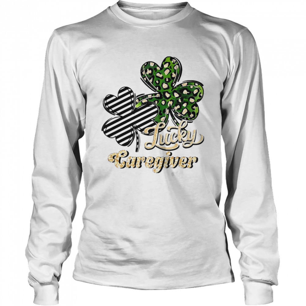 St Patrick’s Day Lucky Caregiver Clover  Long Sleeved T-shirt