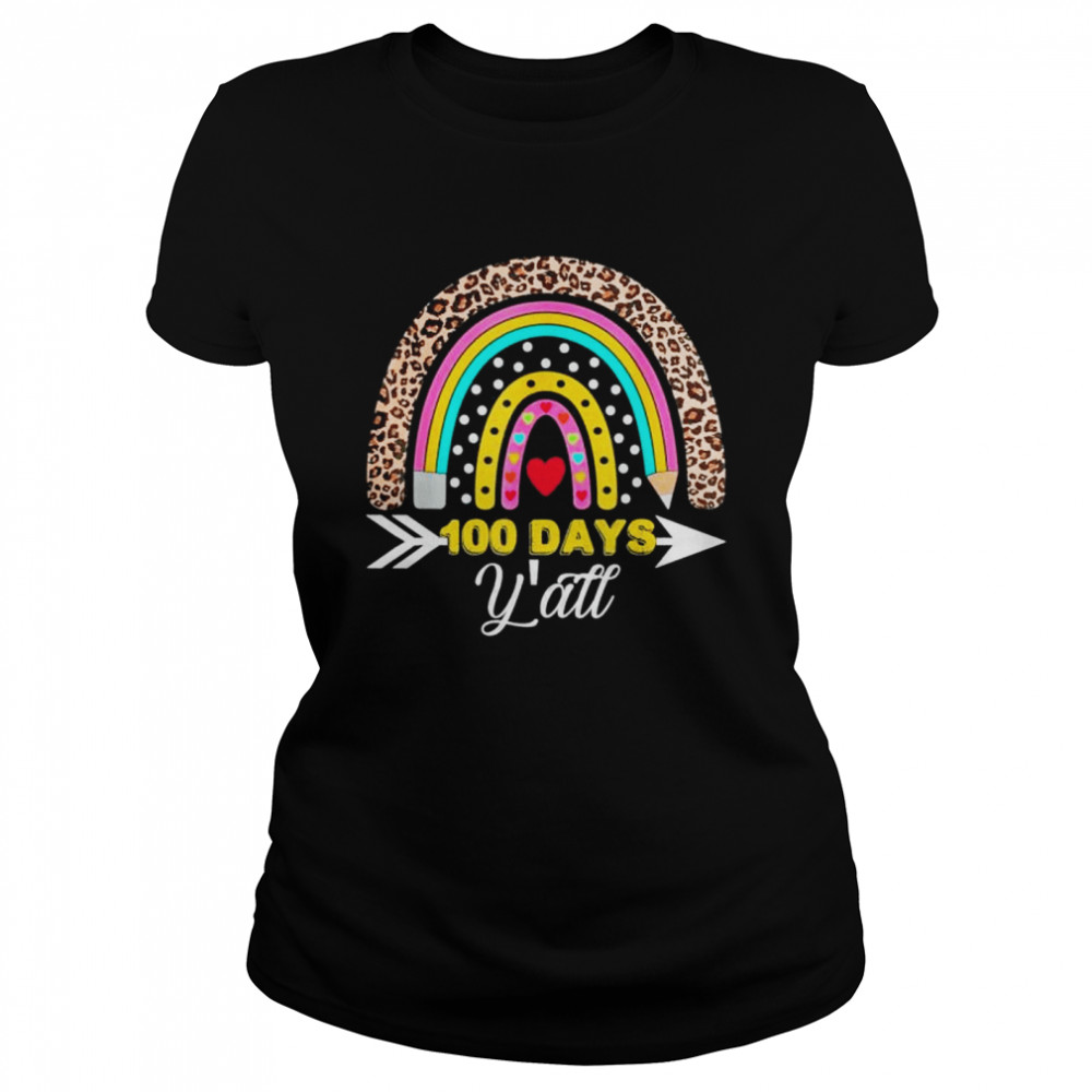 Leopard Rainbow 100 Days Yall 100th Day Of School Teacher shirt Classic Women's T-shirt