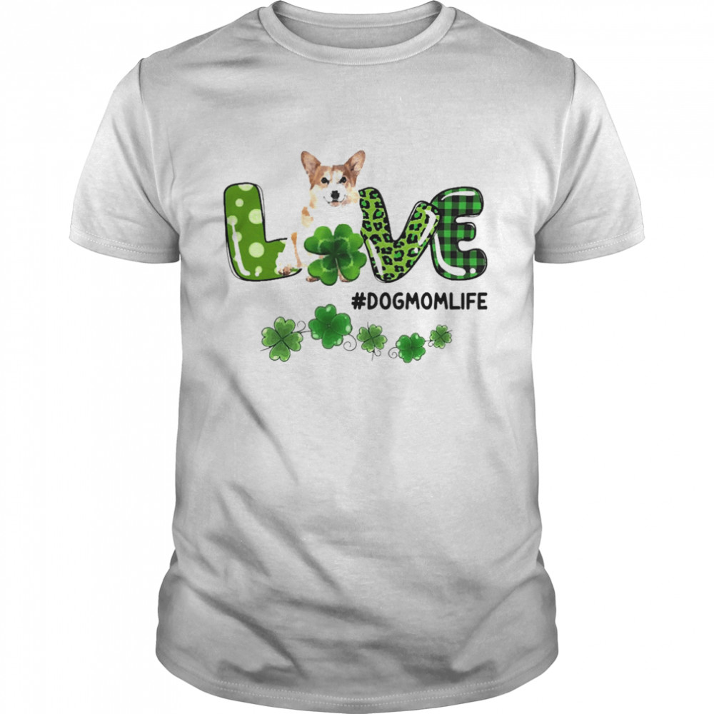 Corgi Patrick Live Dog Mom Life  Classic Men's T-shirt