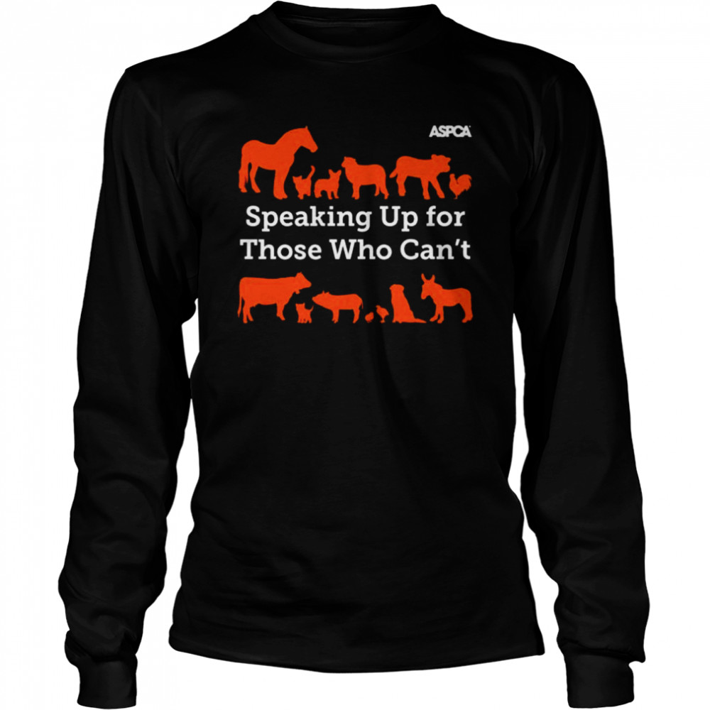 ASPCA Speaking Up for Those Who Can’t Animals  Long Sleeved T-shirt