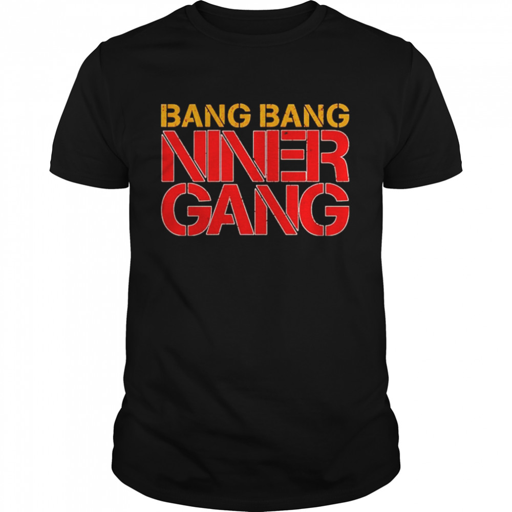bang bang niner gang shirt Classic Men's T-shirt