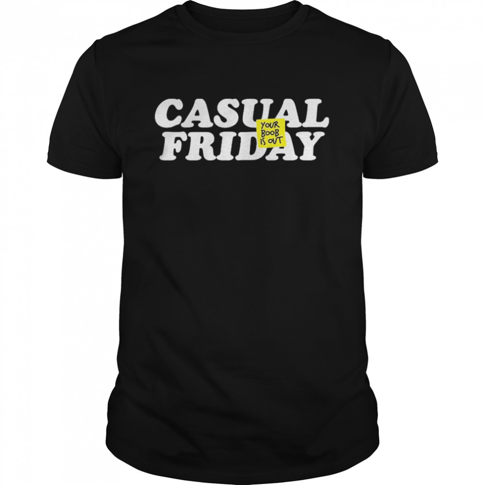 Casual Friday Your Boob Is Out T- Classic Men's T-shirt