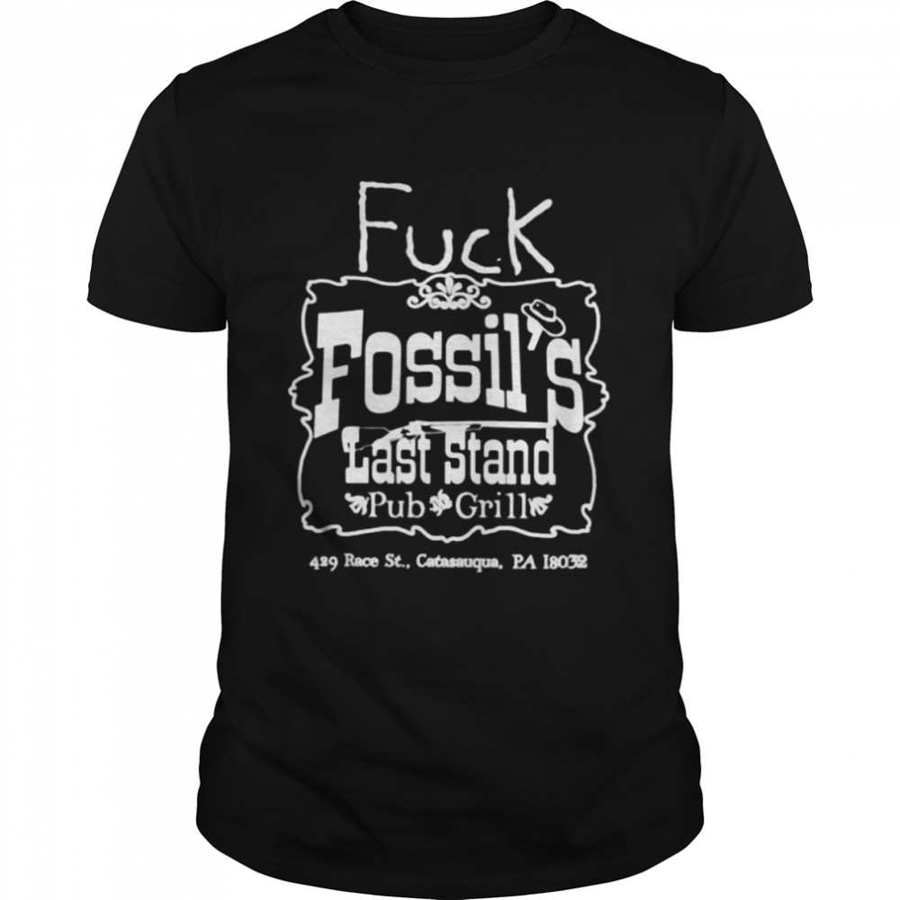 fuck fossil’s last stand pub and grill shirt Classic Men's T-shirt