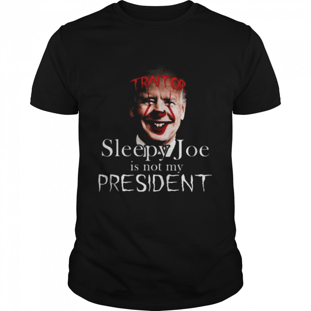 Joe Biden traitor sleepy Joe is not my president shirt Classic Men's T-shirt