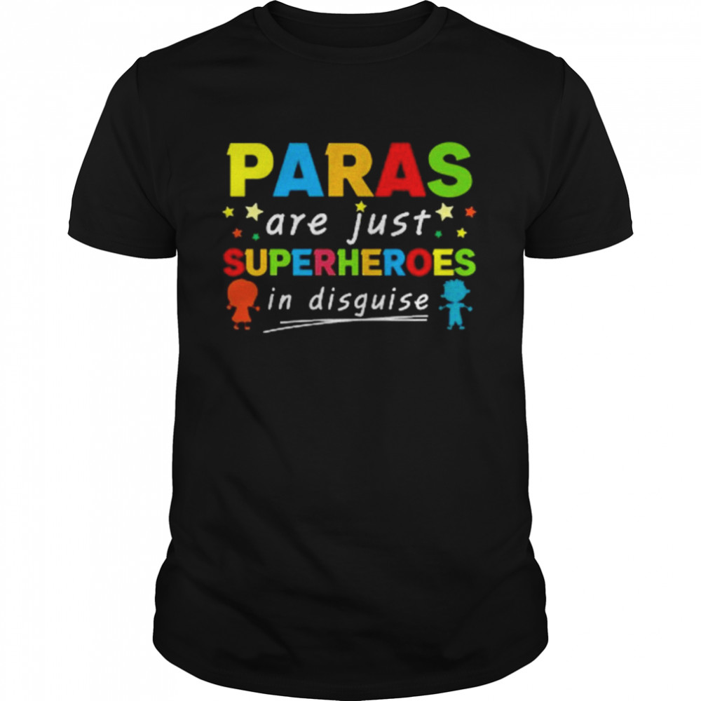 Paras are just superheroes in disguise 2022 shirt Classic Men's T-shirt