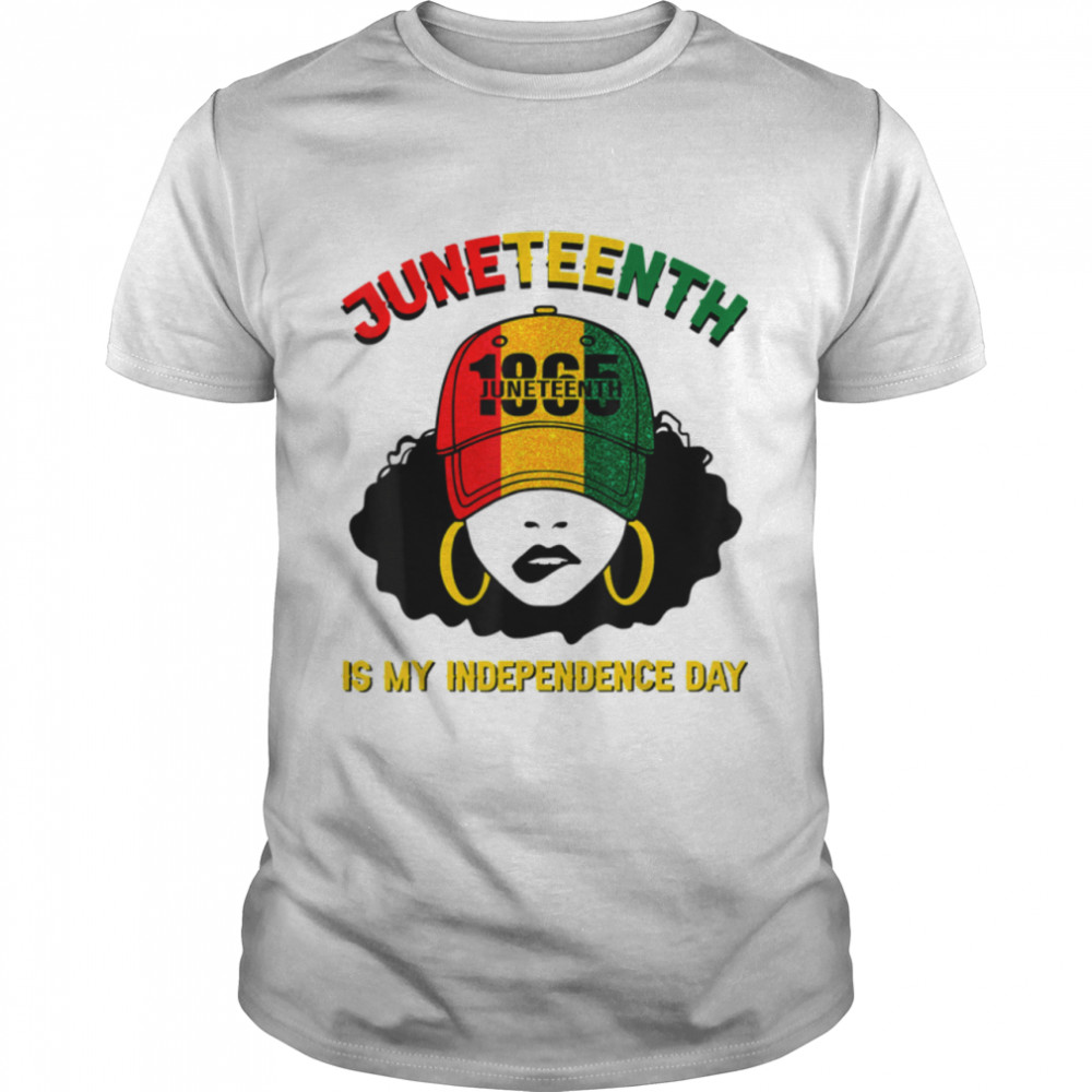 Juneteenth Is My Independence Day Black Girl Melanin Women T- B0B35QC25P Classic Men's T-shirt