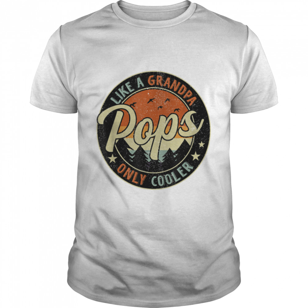 Pops Like A Grandpa Only Cooler Vintage Retro Father's Day T- B0B364BMYR Classic Men's T-shirt
