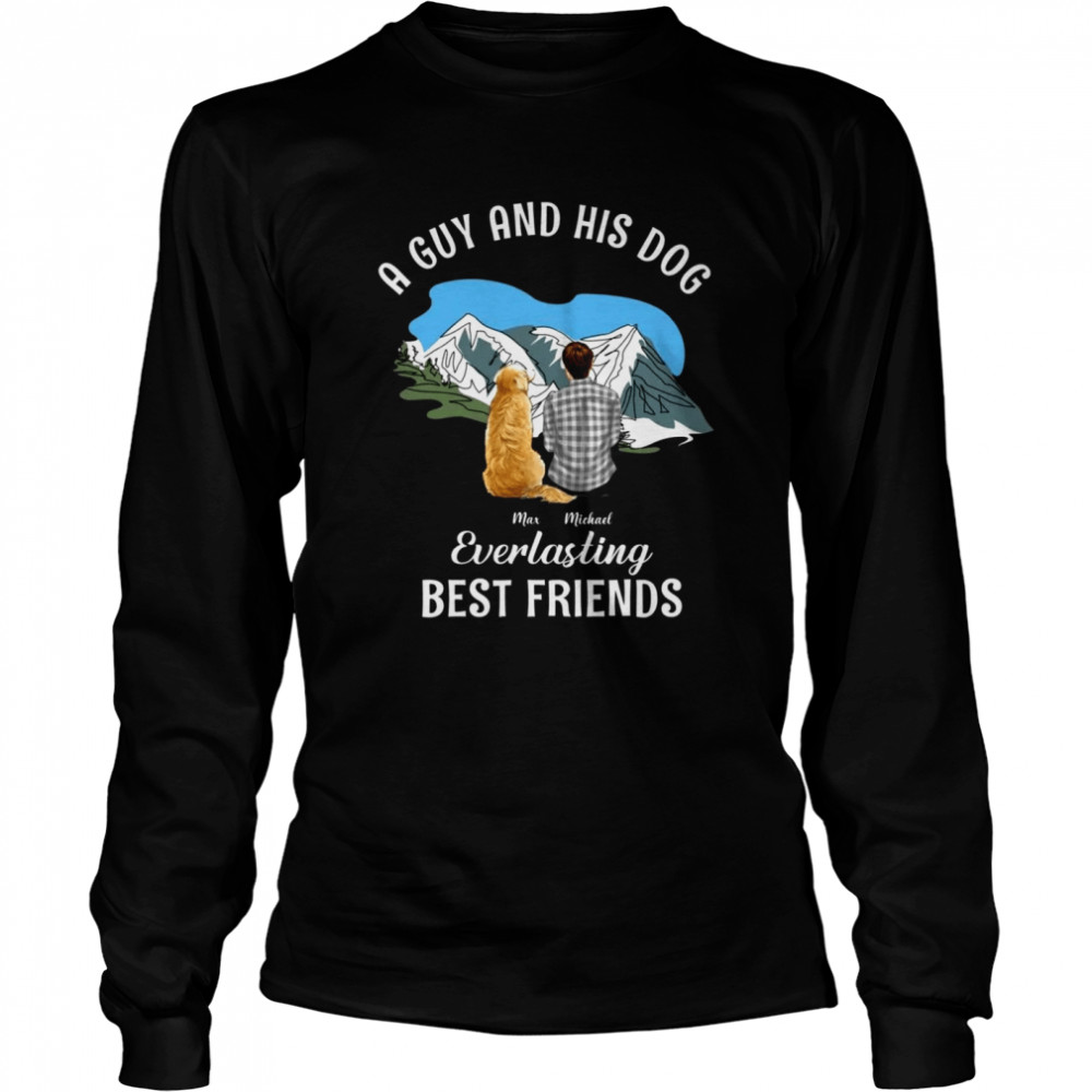 A guy and his dog everlasting best friends shirt Long Sleeved T-shirt