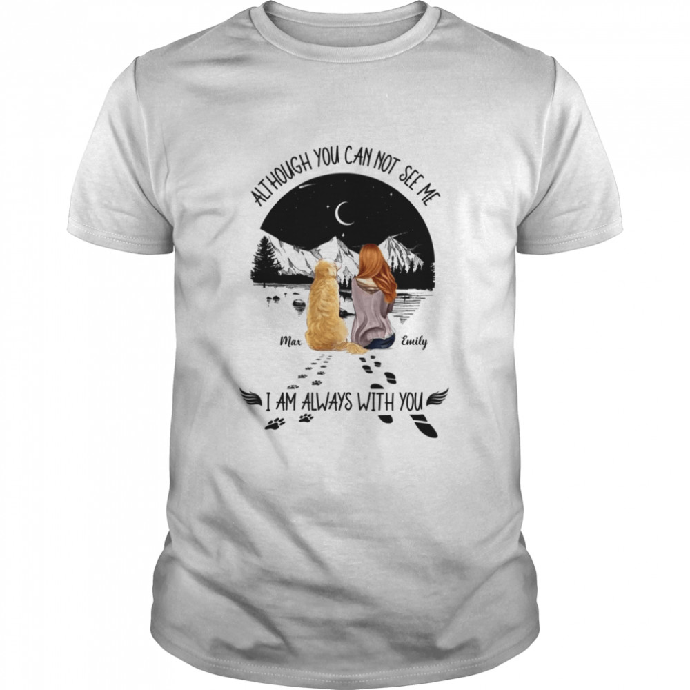 Although you can not see me i am always with you shirt Classic Men's T-shirt