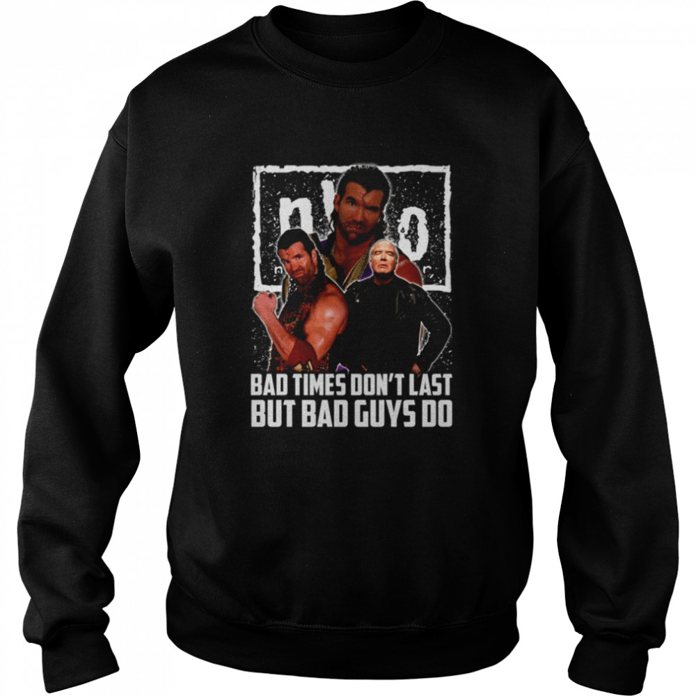 Bad times don't last But bad guys do tshirt Unisex Sweatshirt