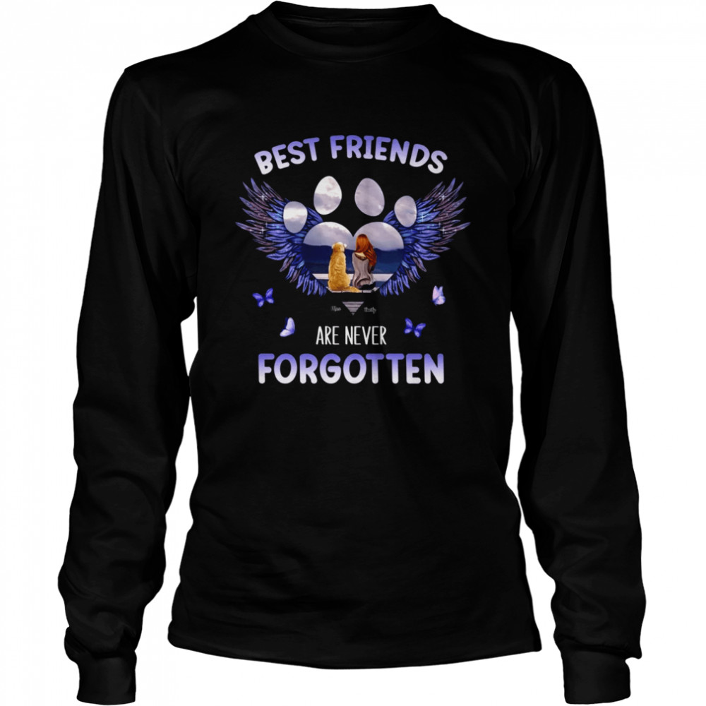 Best friends are never forgotten shirt Long Sleeved T-shirt