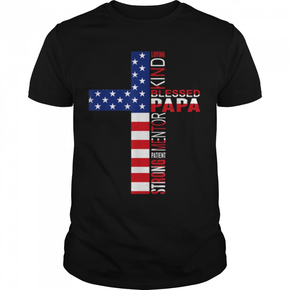 Blessed Papa American Flag 4th of July Religious Fathers Day T- B0B3DQDSZR Classic Men's T-shirt